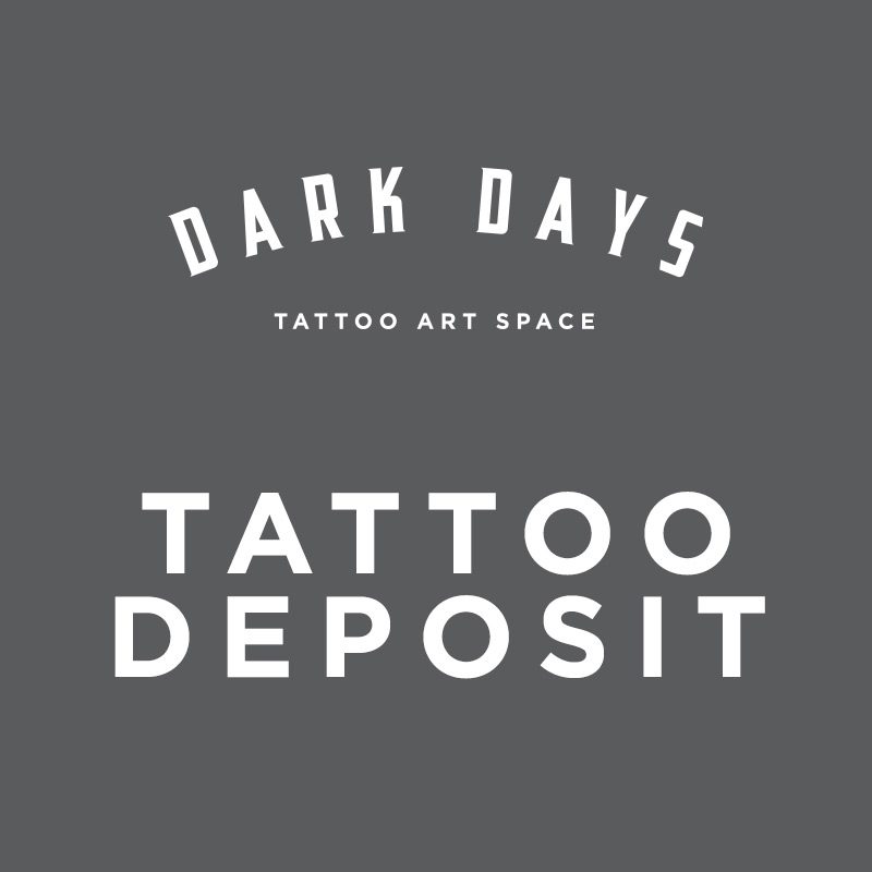 dark days tattoo deposit